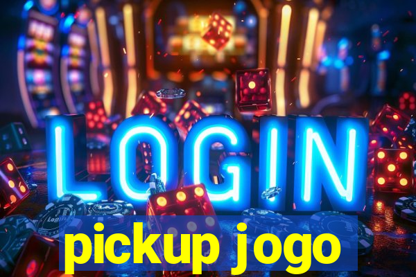 pickup jogo